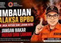 BPBD Bengkulu Tengah Himbau Warga Stop Karhutla: Jangan Bakar Hutan dan Lahan!