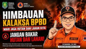 BPBD Bengkulu Tengah Himbau Warga Stop Karhutla: Jangan Bakar Hutan dan Lahan!